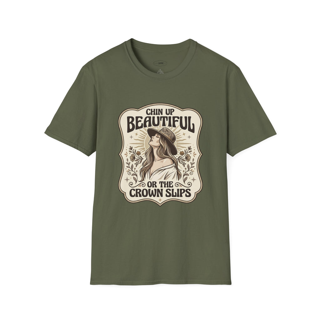Chin Up Beautiful or the Crown Slips T-Shirt Vintage Design