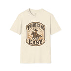 There Is No Easy T-Shirt Vintage Design