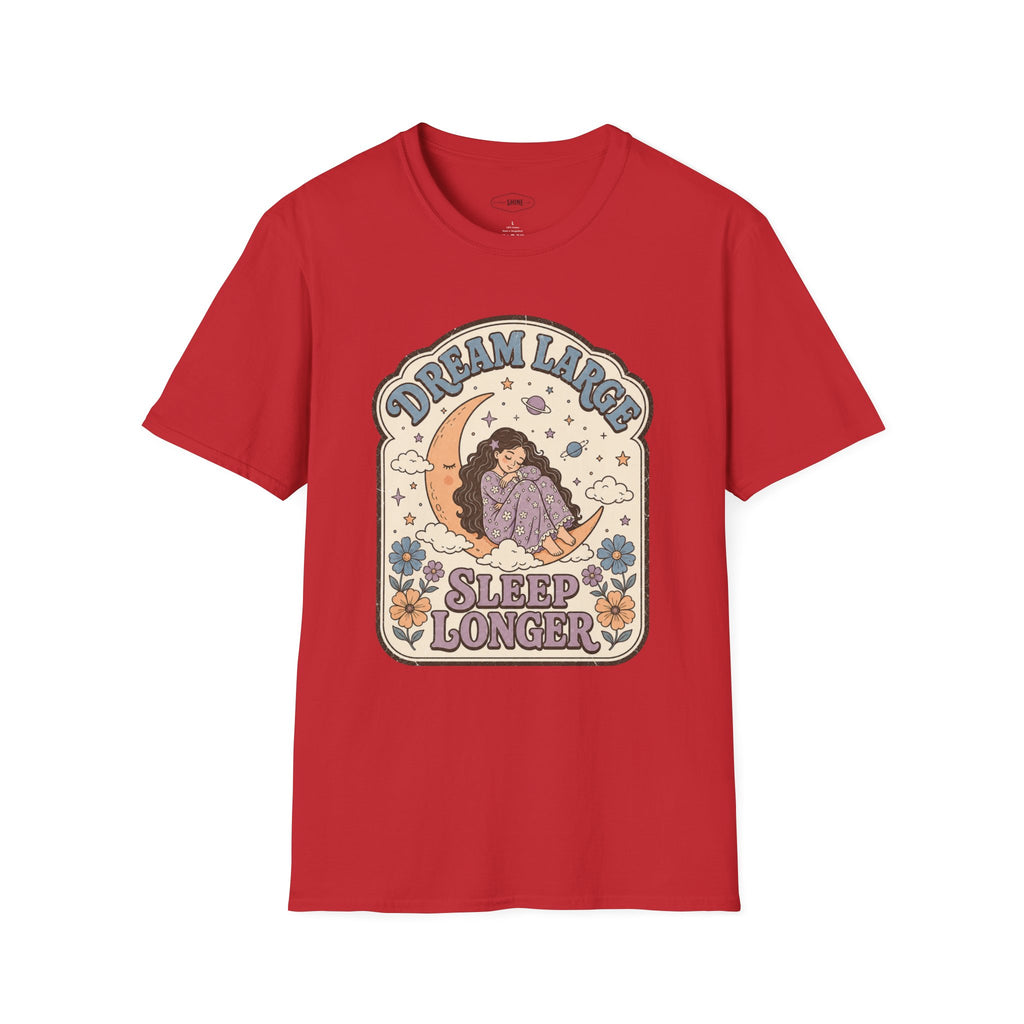 Dream Large Sleep Longer T-Shirt Vintage Design