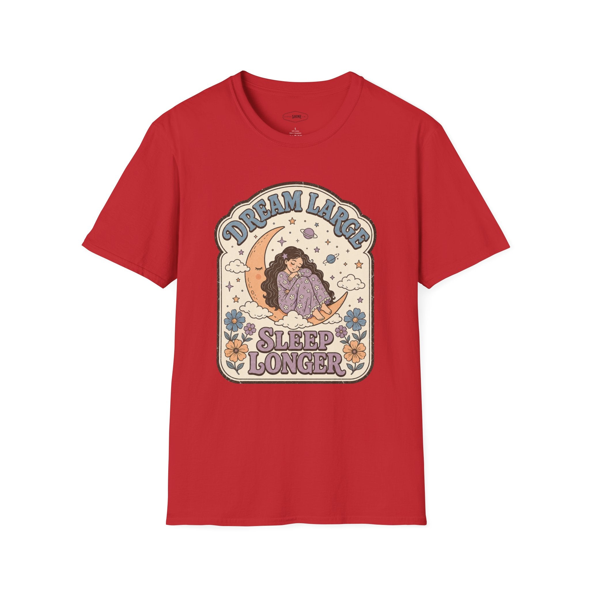 Dream Large Sleep Longer T-Shirt Vintage Design