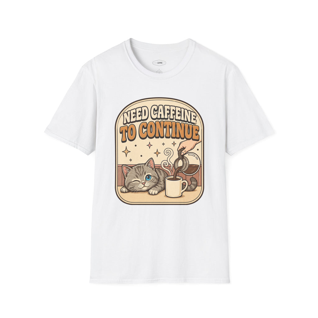 Need Caffeine to Continue T-Shirt Vintage Design