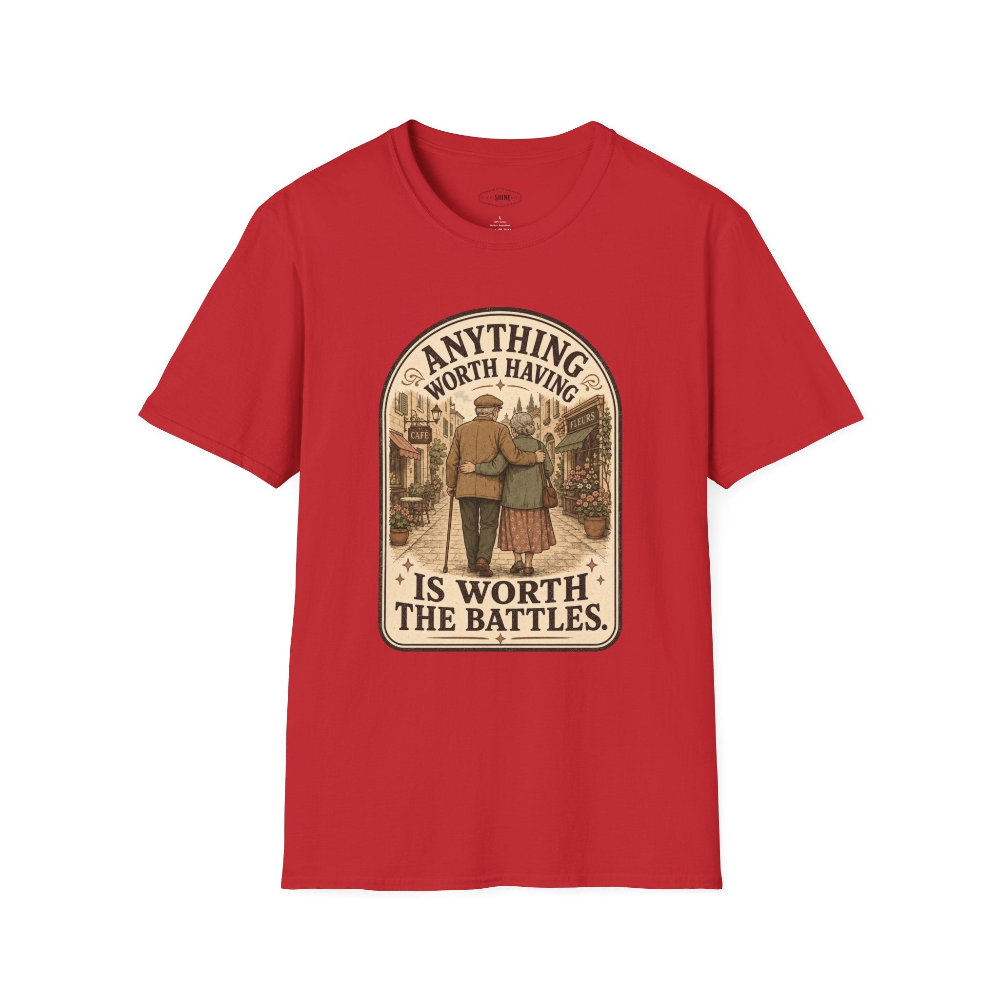 Anything Worth Having Is Worth the Battles T-Shirt Vintage Design