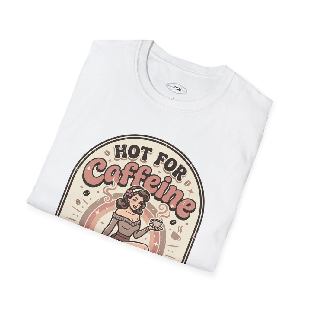 Hot for Caffeine T-Shirt Vintage Design
