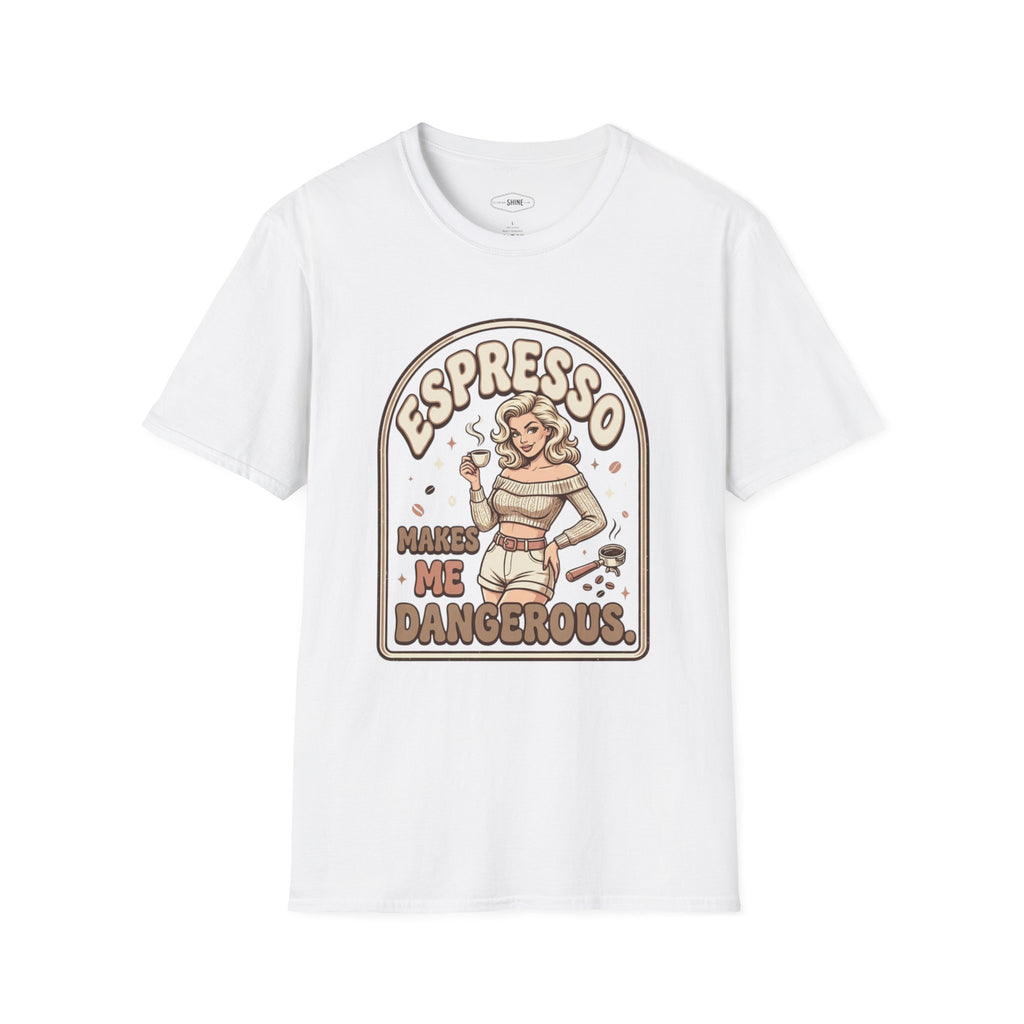 Espresso Makes Me Dangerous T-Shirt Vintage Design