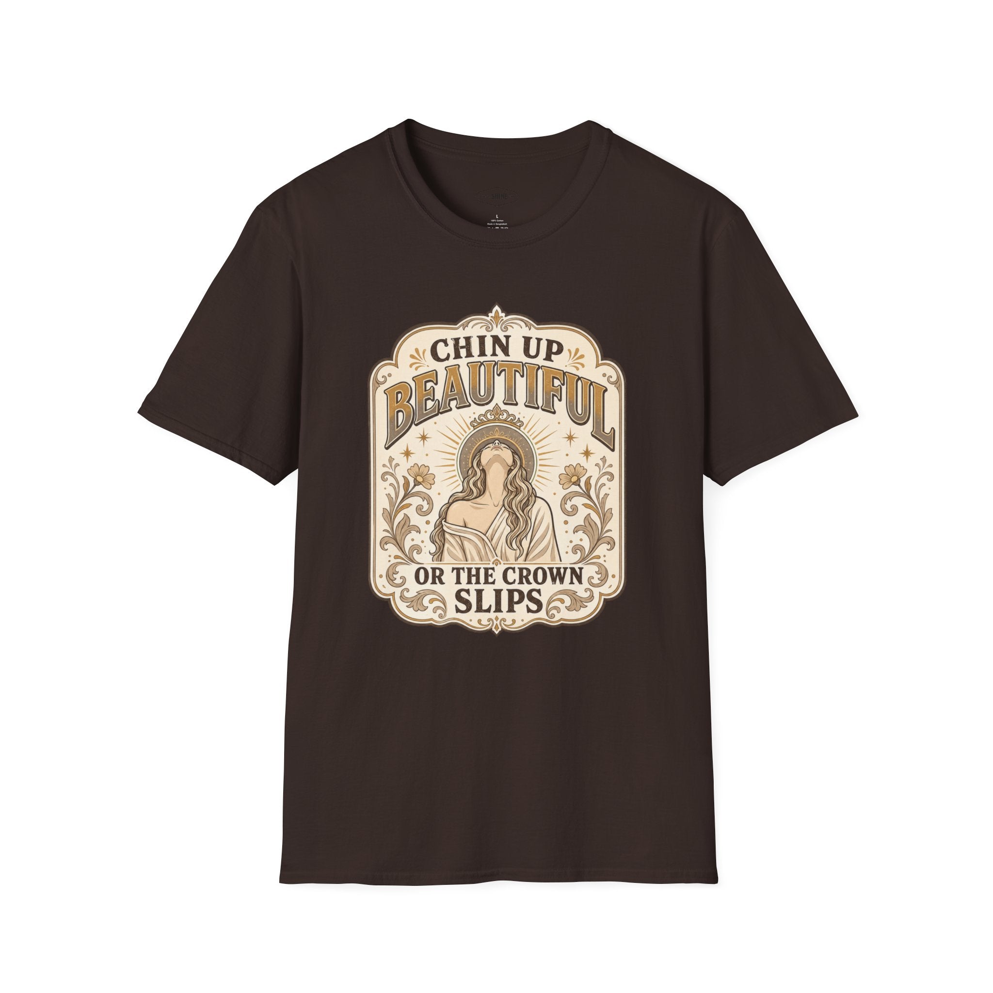 Chin Up Beautiful T-Shirt Vintage Design