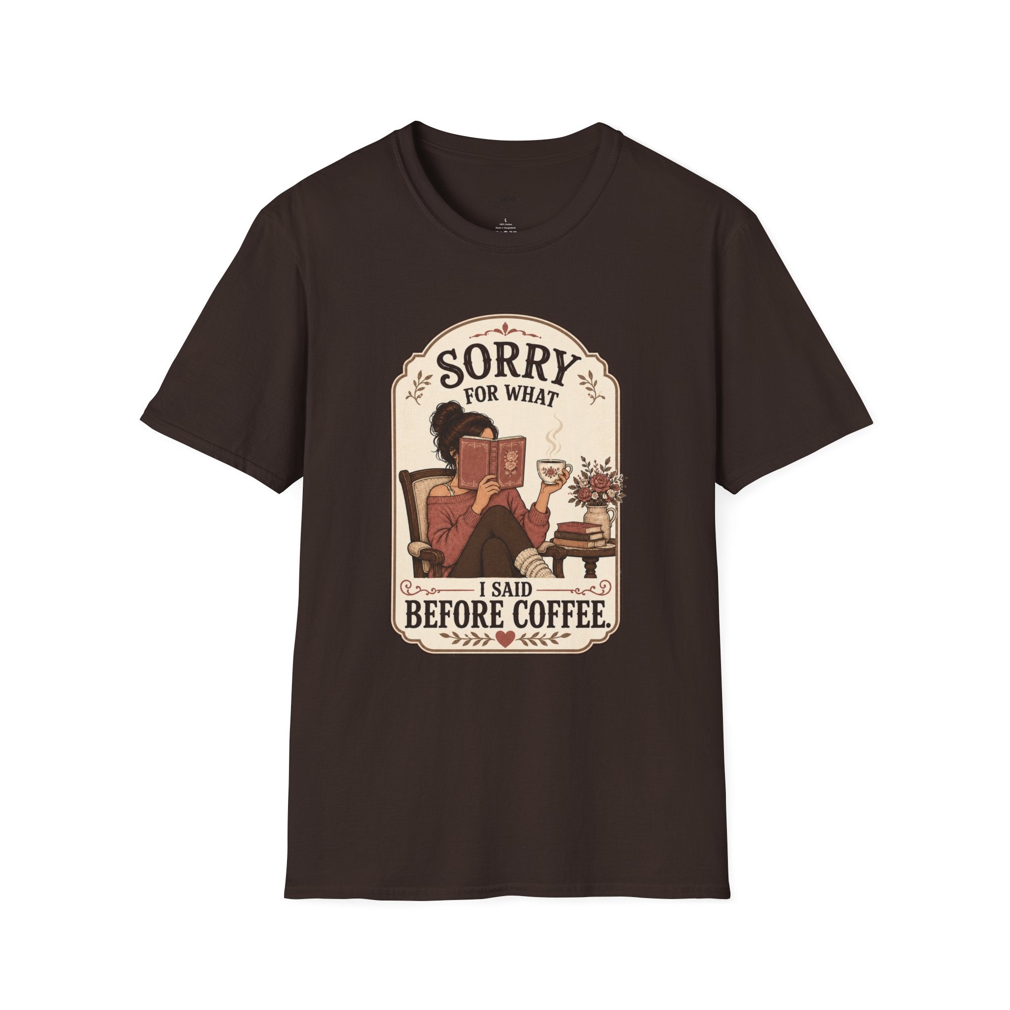 Sorry For What I Said Before Coffee T-Shirt Vintage Design