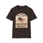My Holiday Itinerary: Nothing T-Shirt Vintage Design