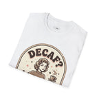 Decaf? I Don’t Know Her T-Shirt Vintage Design