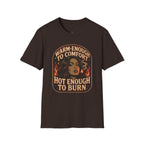 Warm-Enough to Comfort, Hot Enough to Burn T-Shirt Vintage Design