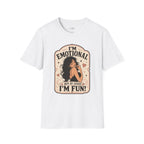 I'm Emotional but at Least I'm Fun T-Shirt Vintage Design