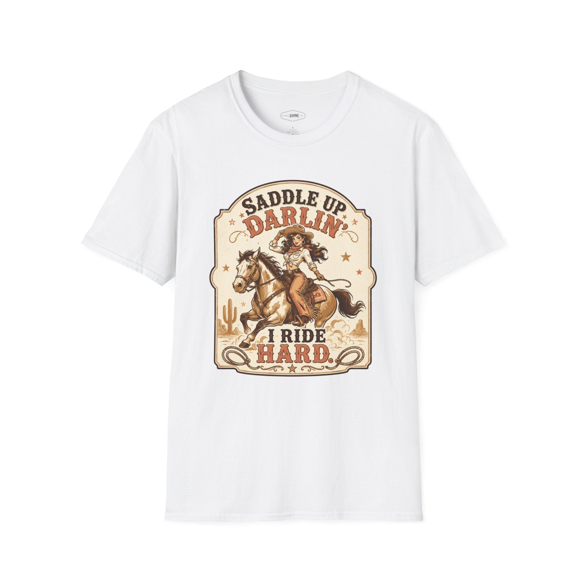 Saddle Up Darlin’ I Ride Hard T-Shirt Vintage Design