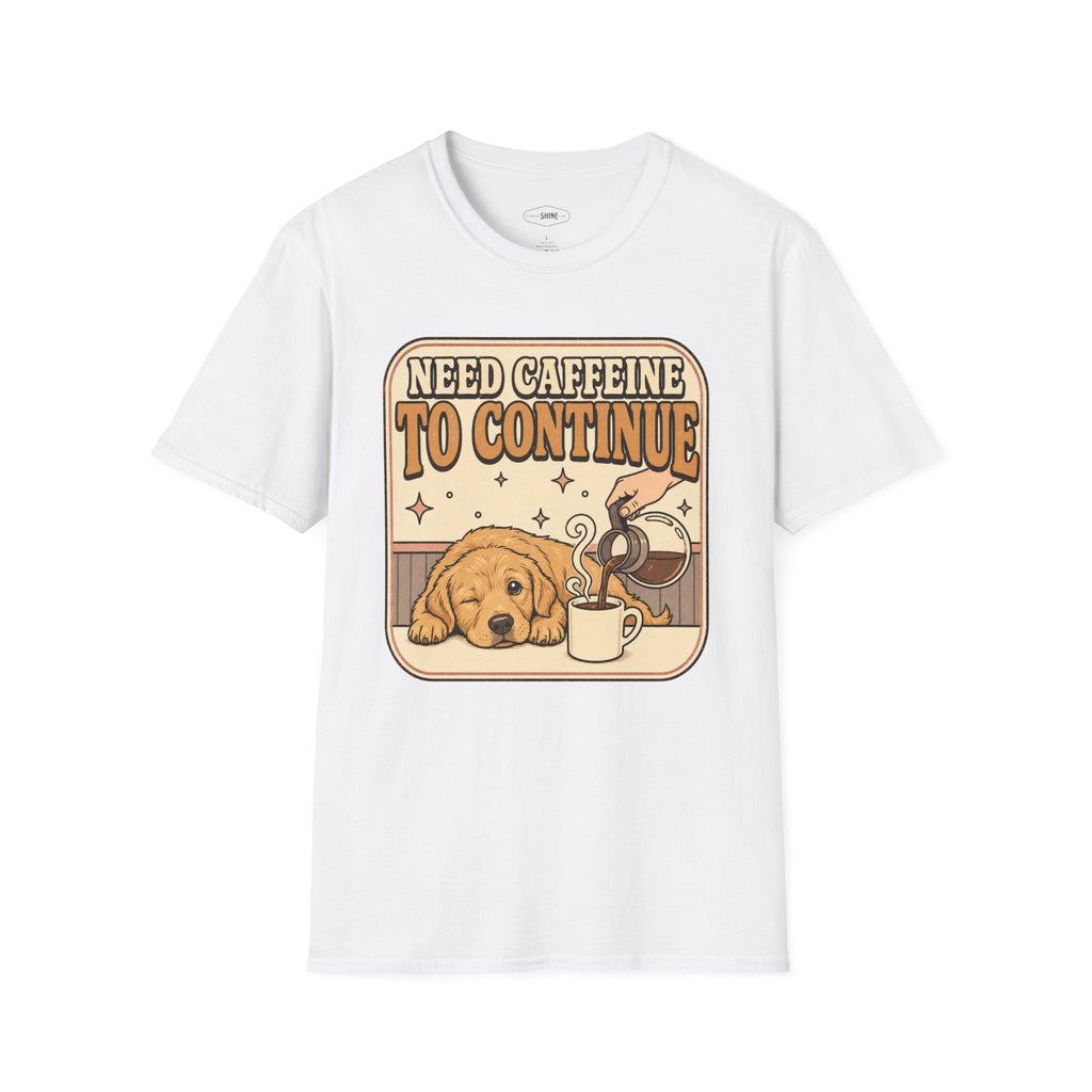 Need Caffeine to Continue T-Shirt Vintage Design