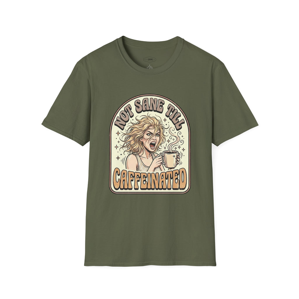 Not Sane Till Caffeinated T-Shirt Vintage Design