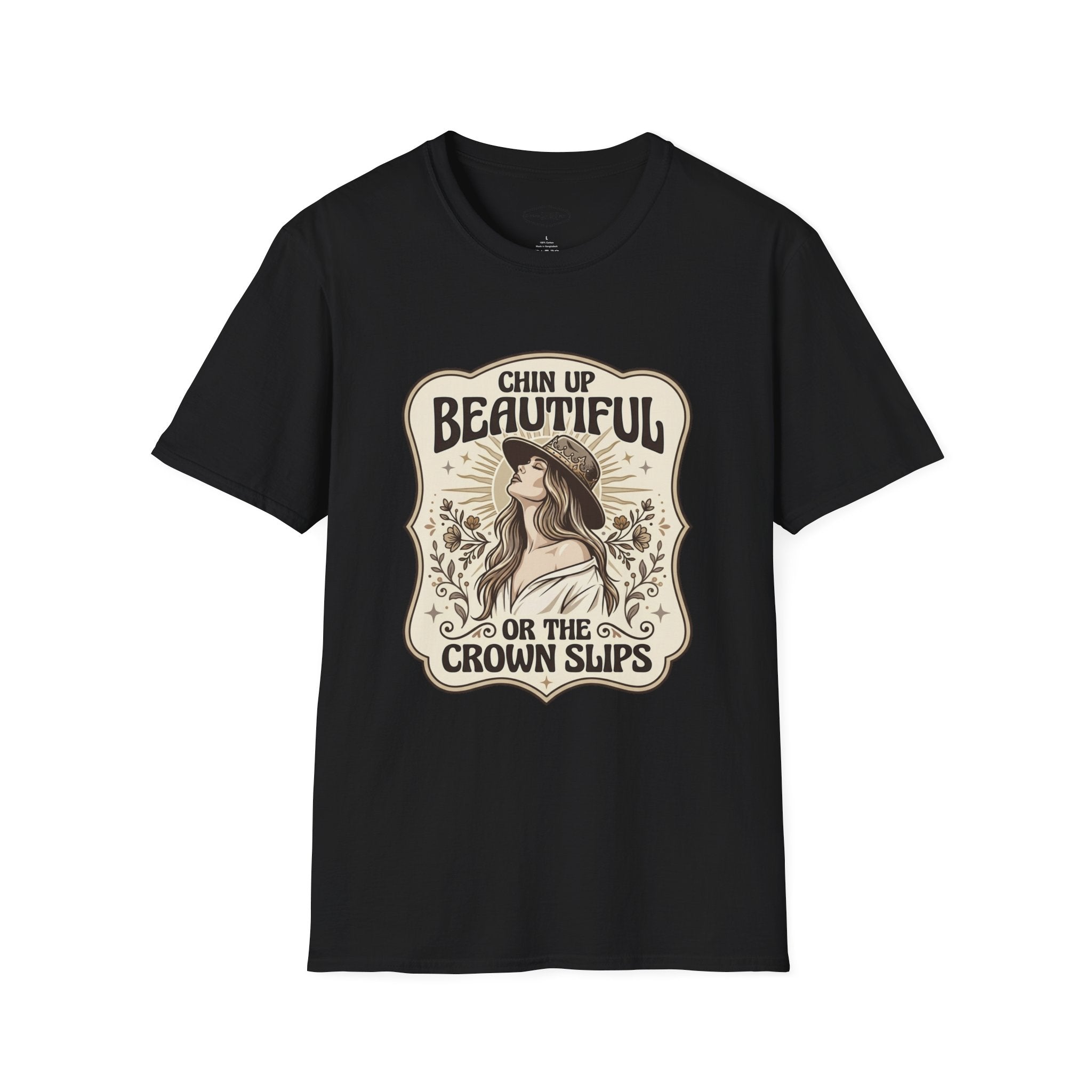 Chin Up Beautiful or the Crown Slips T-Shirt Vintage Design