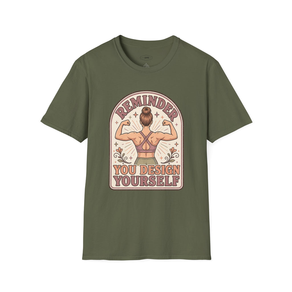 Reminder, You Design Yourself T-Shirt Vintage Design