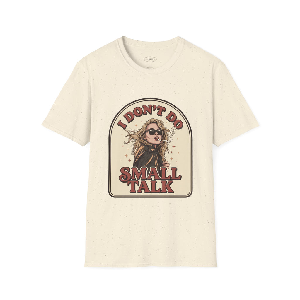 I Don't Do Small Talk T-Shirt Vintage Design