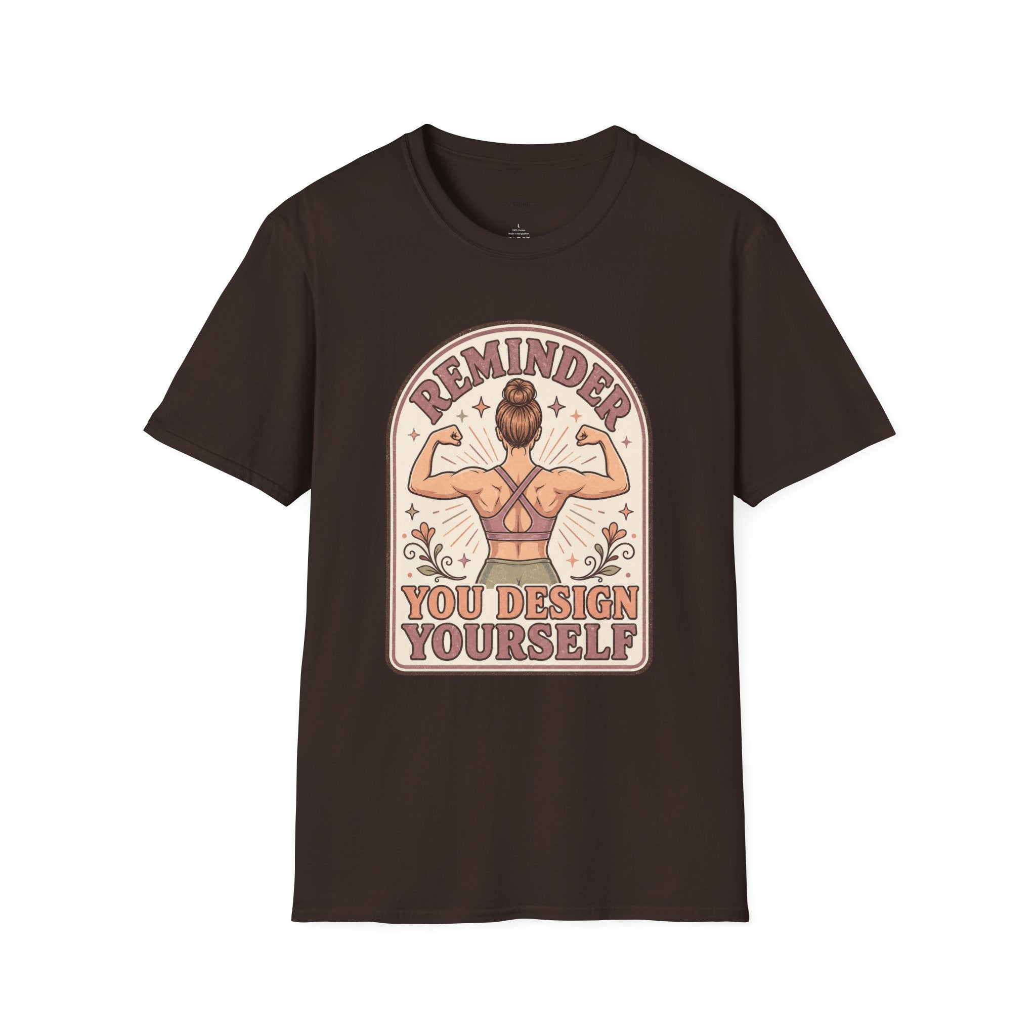 Reminder, You Design Yourself T-Shirt Vintage Design
