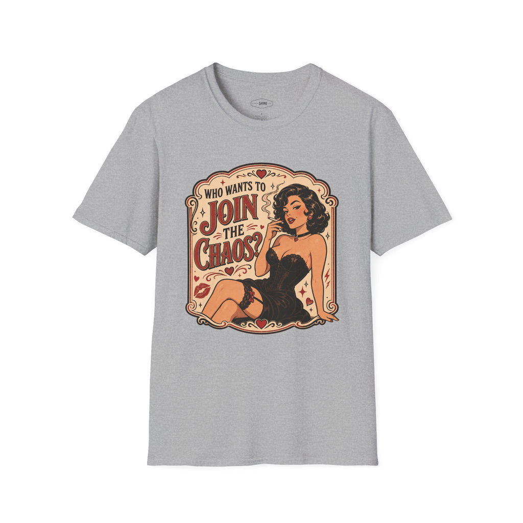 Who Wants to Join the Chaos T-Shirt Vintage Design