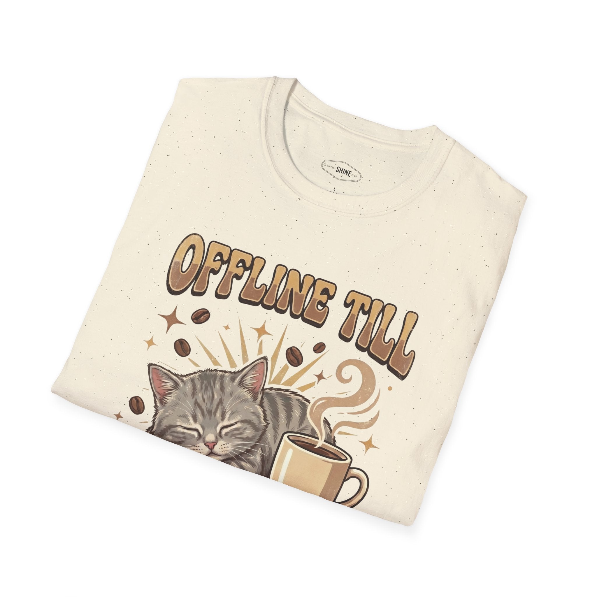 Offline Till Caffeinated T-Shirt Vintage Design