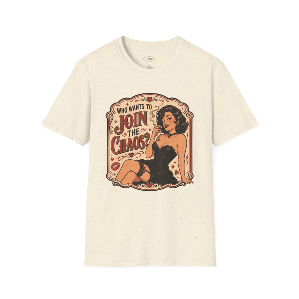 Who Wants to Join the Chaos T-Shirt Vintage Design