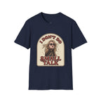 I Don't Do Small Talk T-Shirt Vintage Design