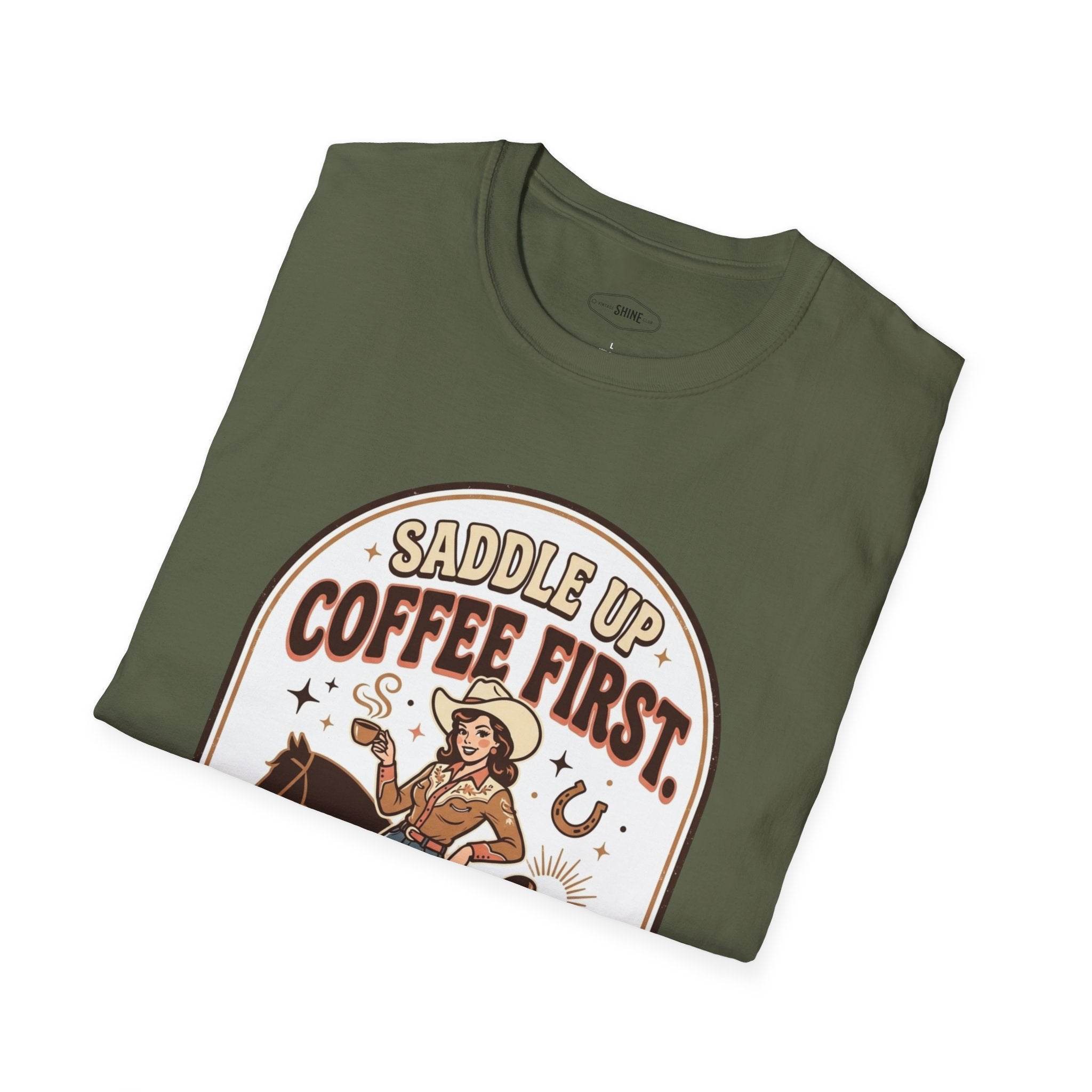 Saddle Up, Coffee First T-Shirt Vintage Design
