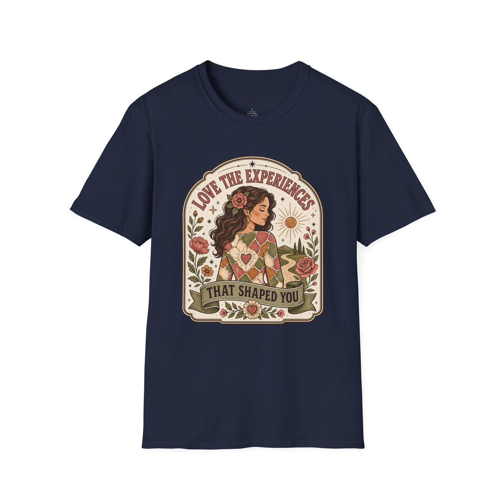 Love the Experiences That Shaped You T-Shirt Vintage Design