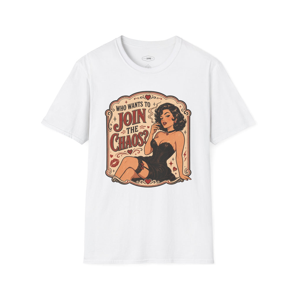 Who Wants to Join the Chaos T-Shirt Vintage Design