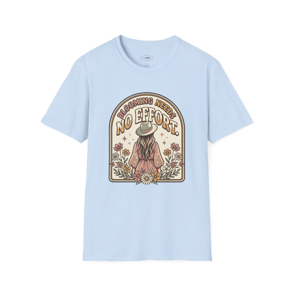 Blooming Needs No Effort T-Shirt Vintage Design