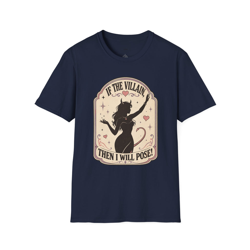 If the Villain then I Will Pose T-Shirt Vintage Design