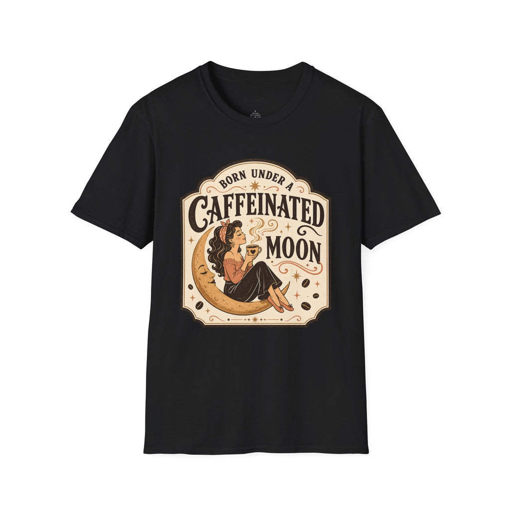 Born Under a Caffeinated Moon T-Shirt Vintage Design