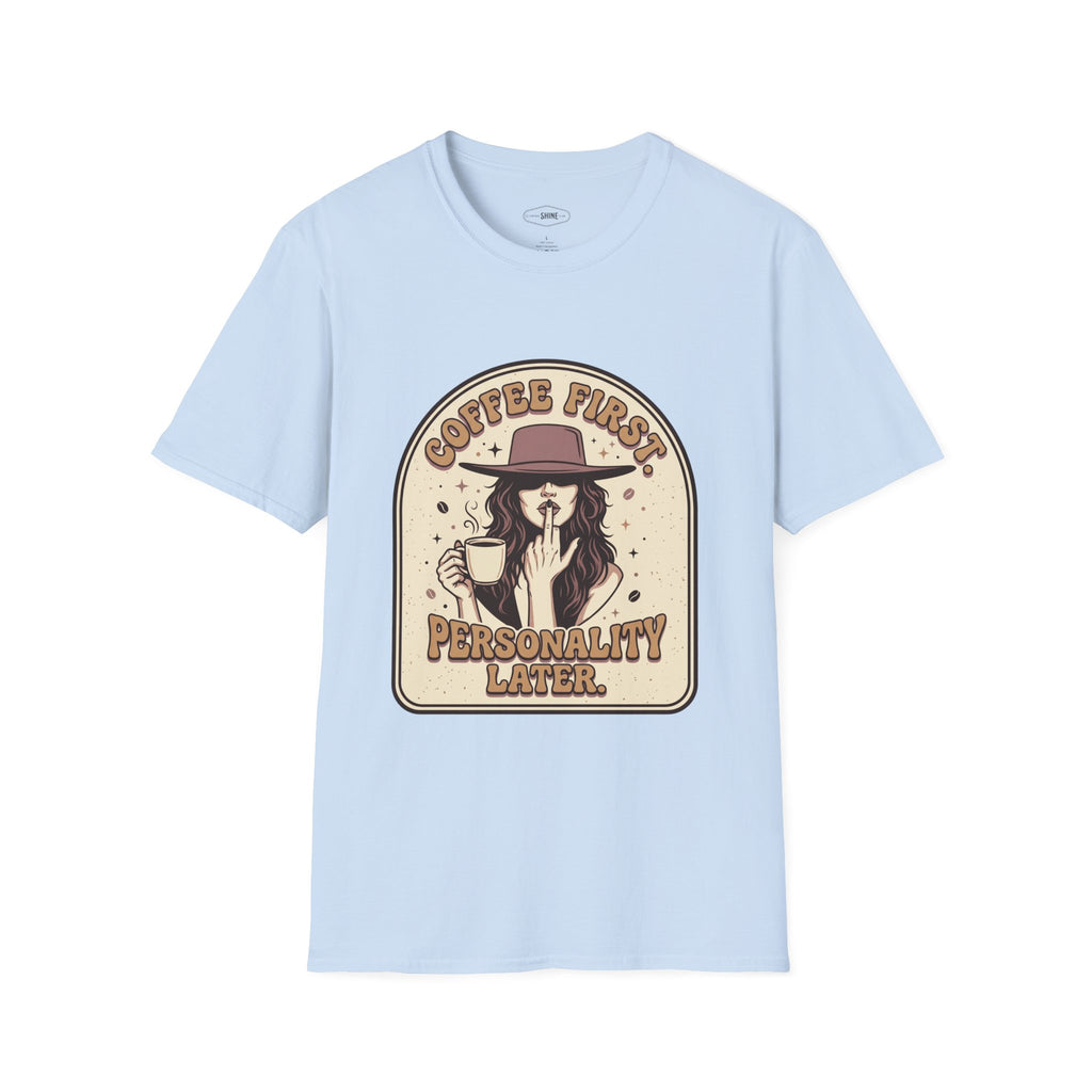 Coffee First Personality Later T-Shirt Vintage Design