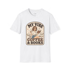 My Vibe Coffee & Books T-Shirt Vintage Design