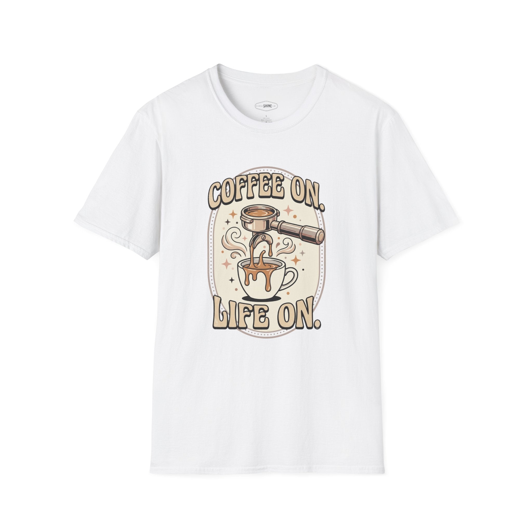 Coffee On, Life On T-Shirt Vintage Design