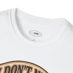 I Don't Need to Make Sense to You T-Shirt Vintage Design