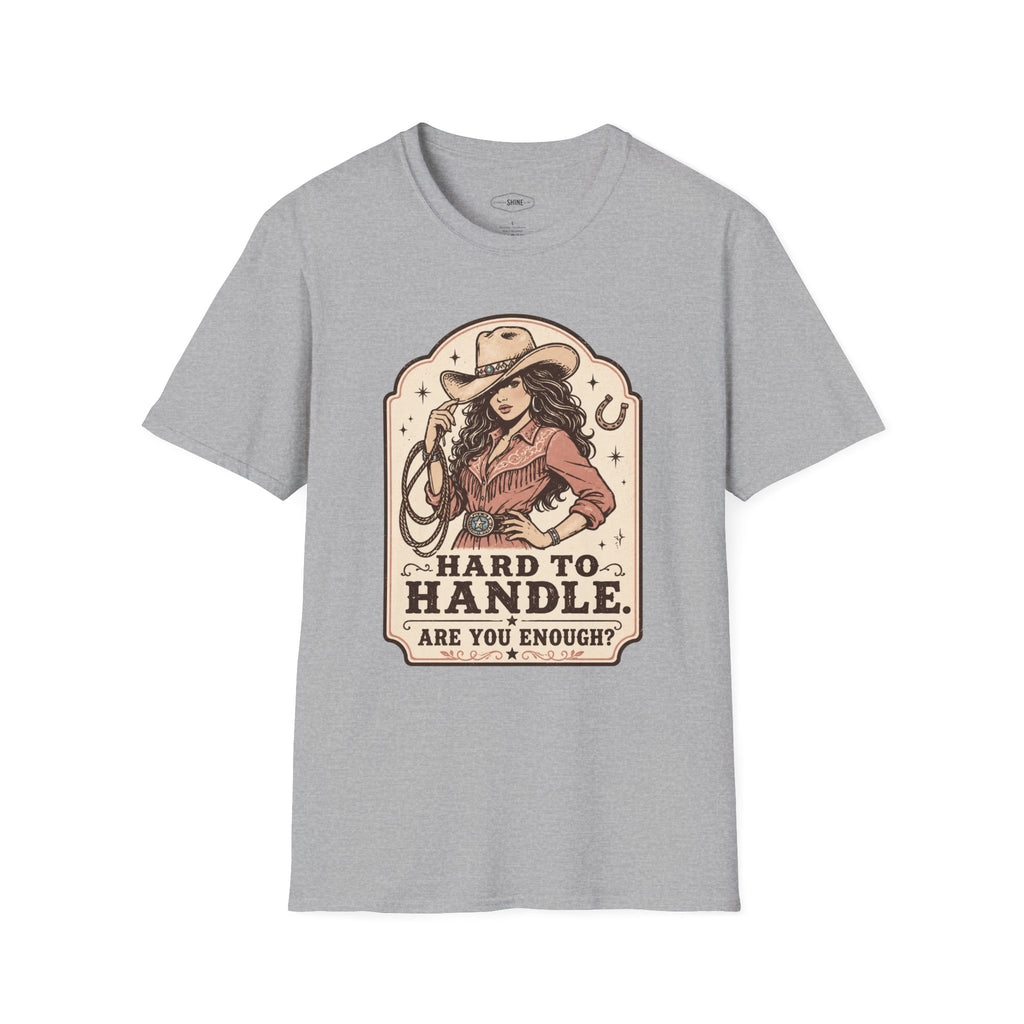 Hard to Handle. Are You Enough? T-Shirt Vintage Design