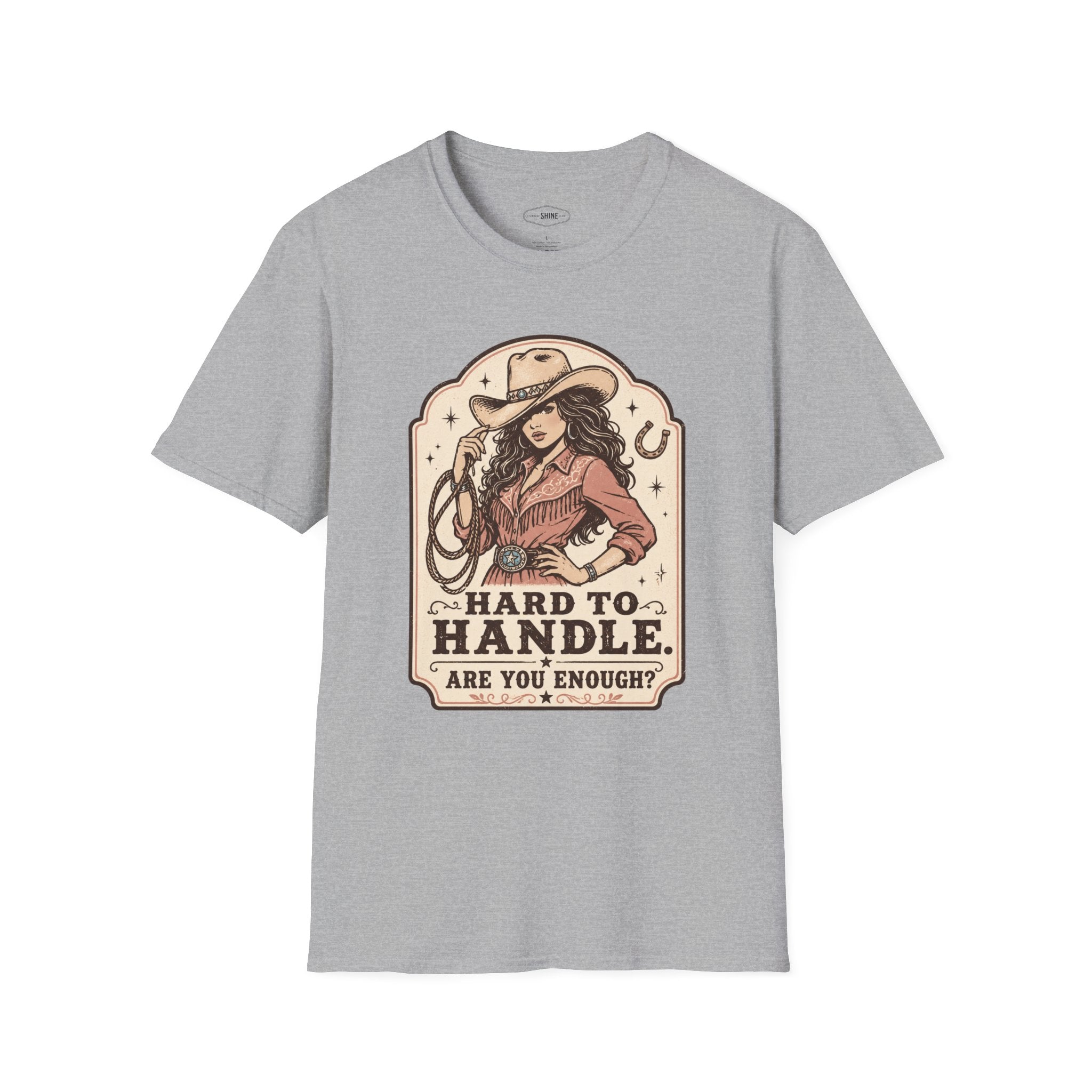 Hard to Handle. Are You Enough? T-Shirt Vintage Design