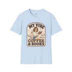 My Vibe Coffee & Books T-Shirt Vintage Design