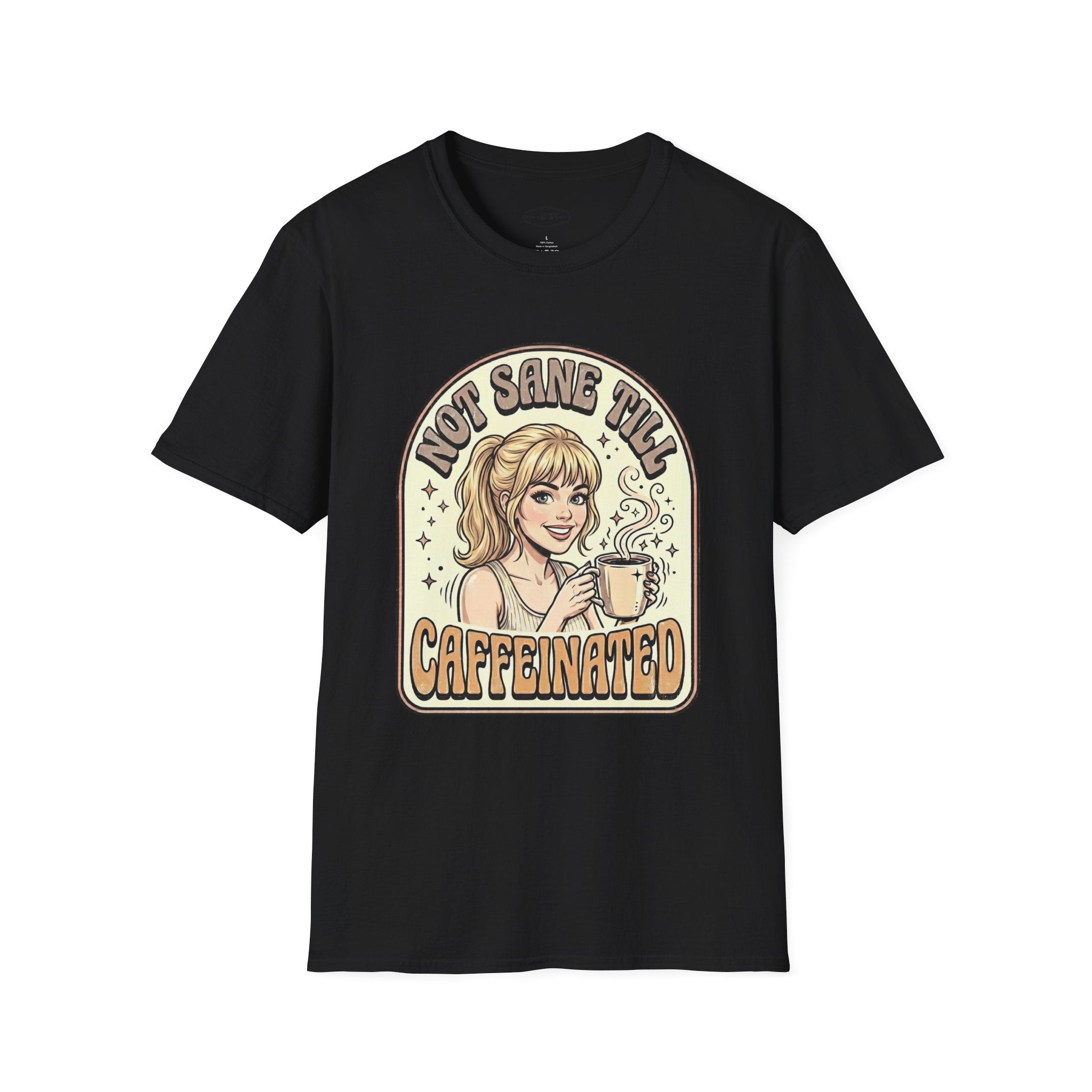 Not Sane Till Caffeinated T-Shirt Vintage Design
