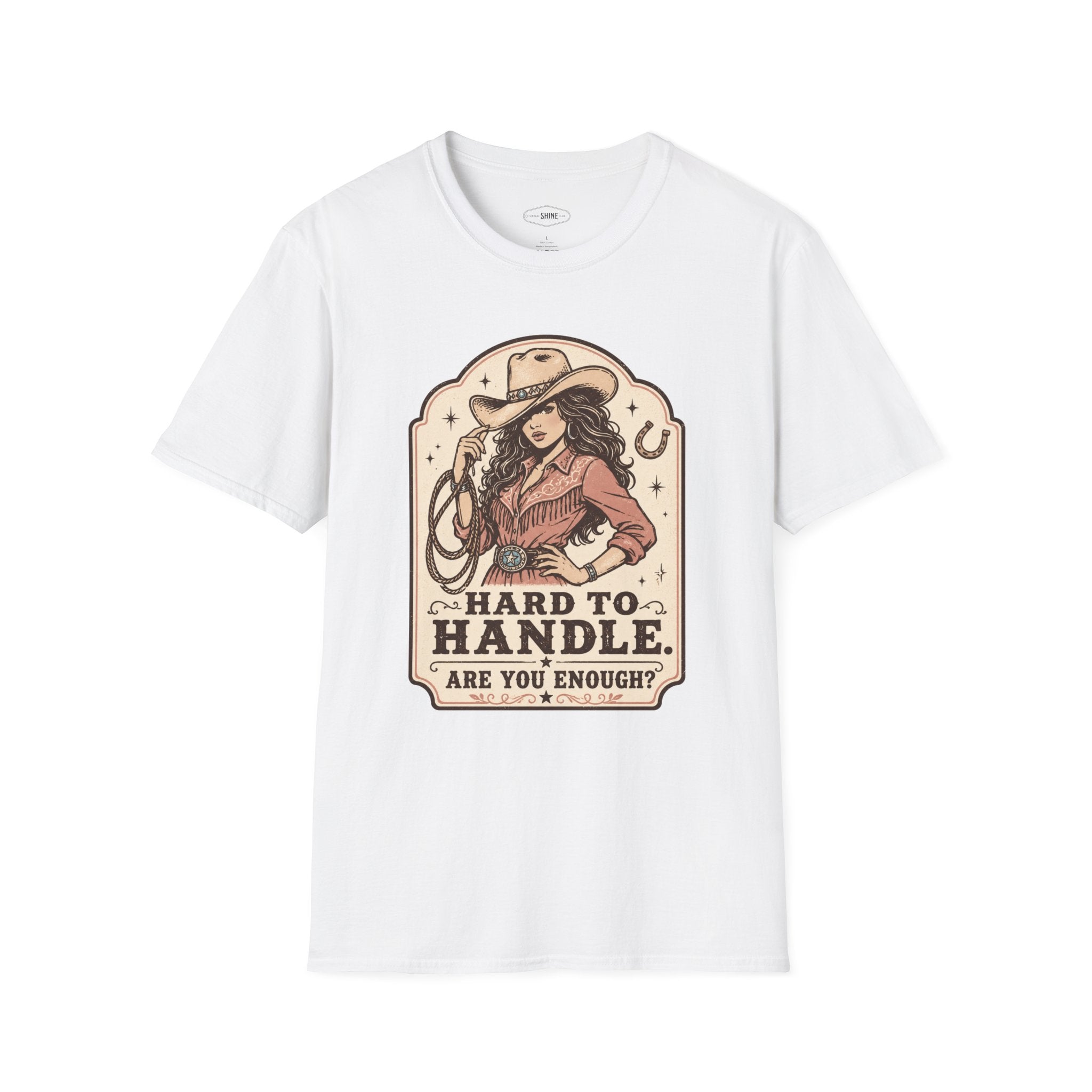 Hard to Handle. Are You Enough? T-Shirt Vintage Design