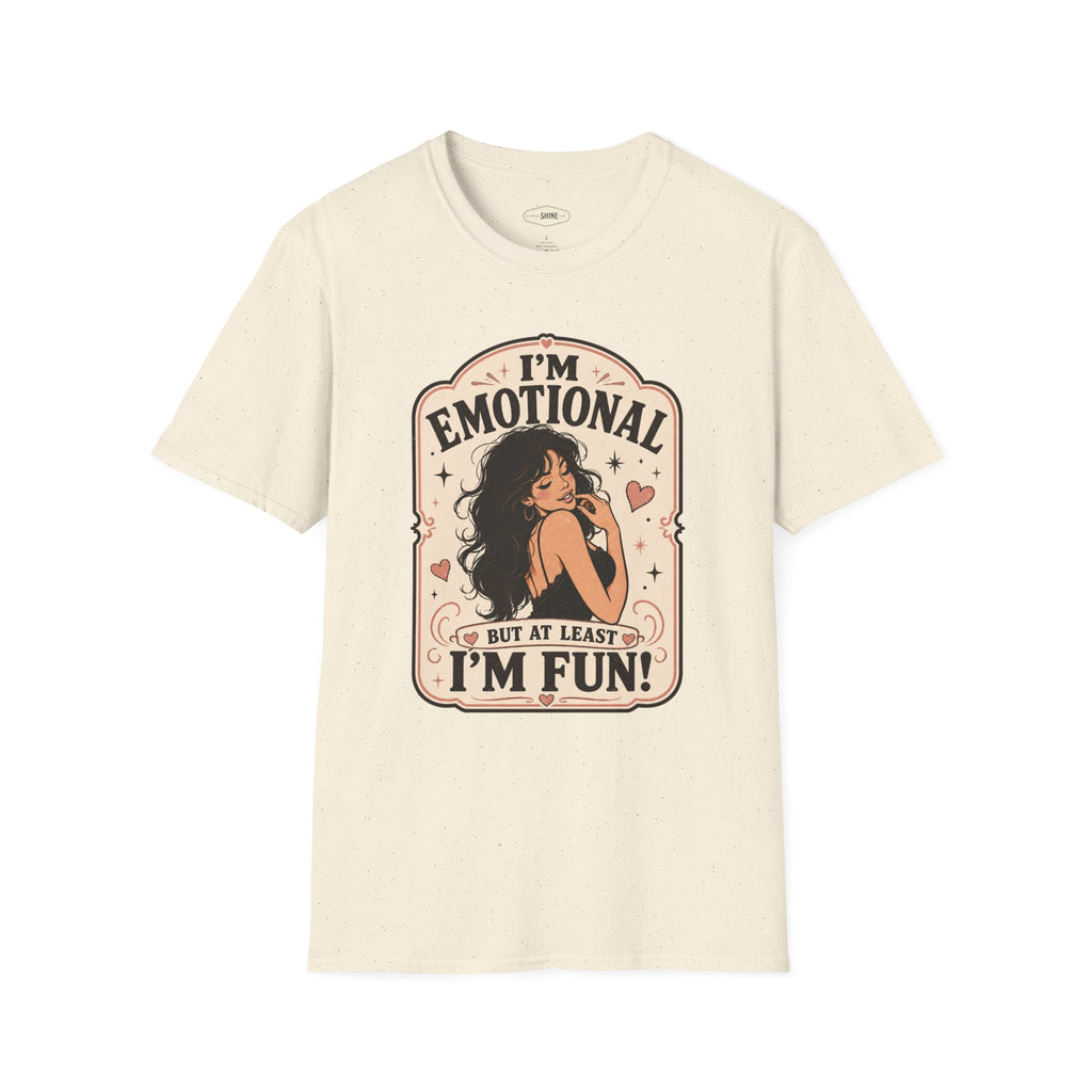I'm Emotional but at Least I'm Fun T-Shirt Vintage Design