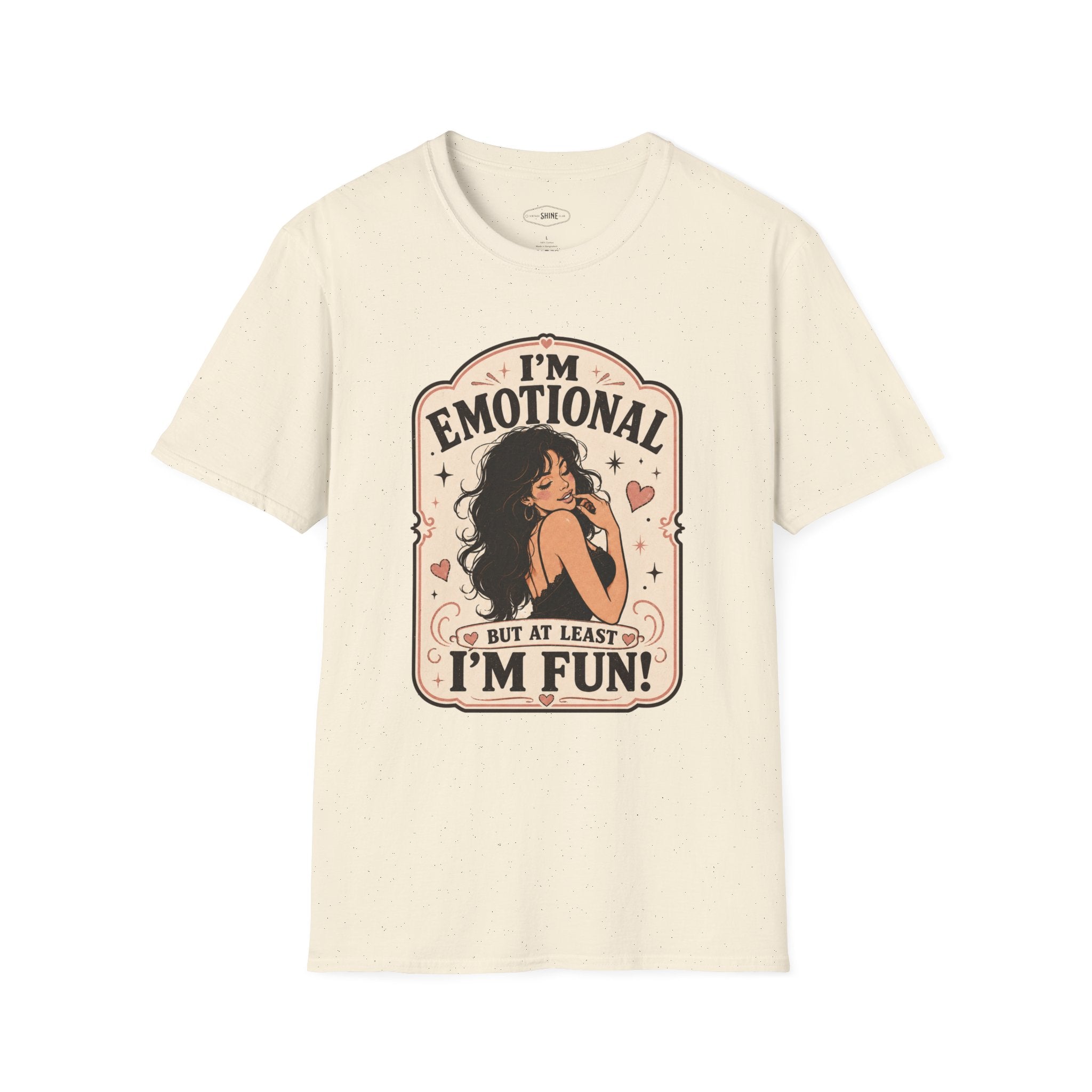 I'm Emotional but at Least I'm Fun T-Shirt Vintage Design