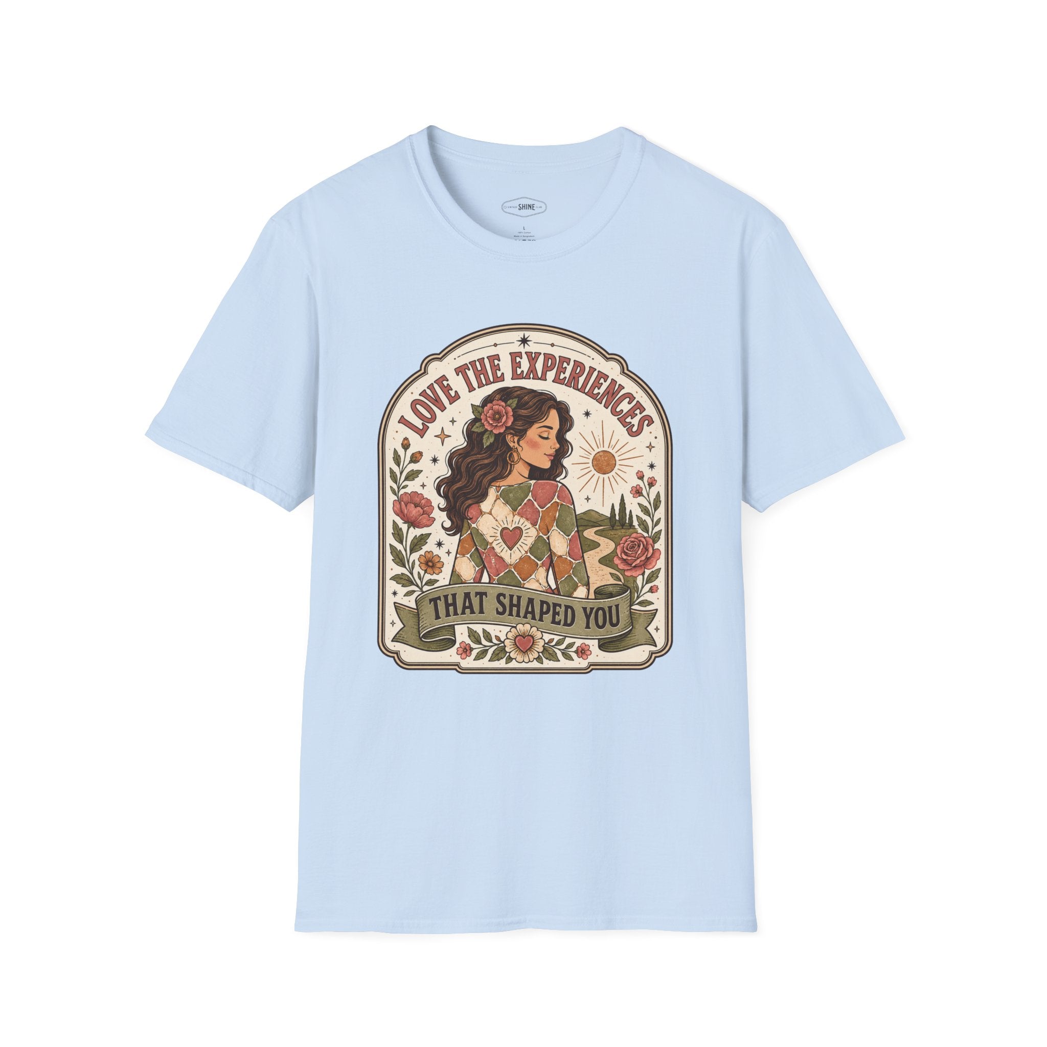 Love the Experiences That Shaped You T-Shirt Vintage Design
