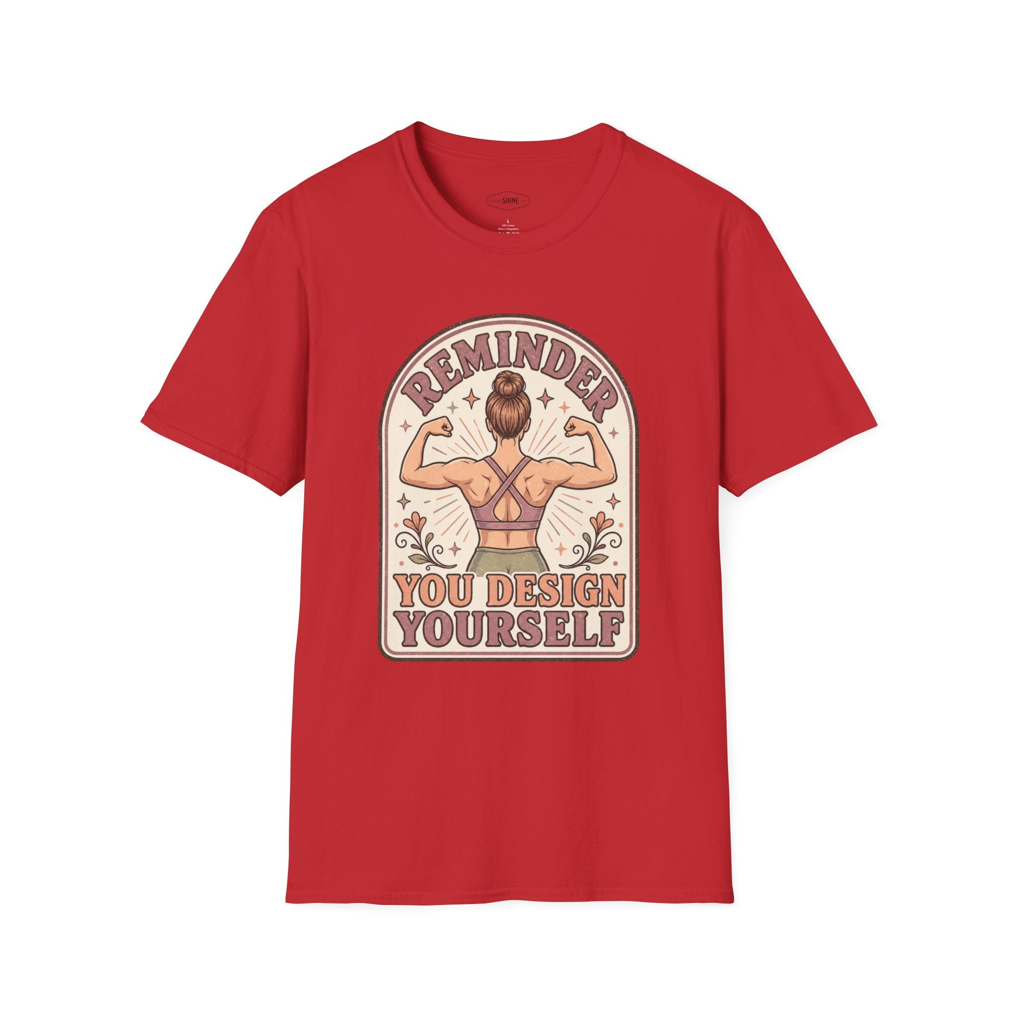 Reminder, You Design Yourself T-Shirt Vintage Design
