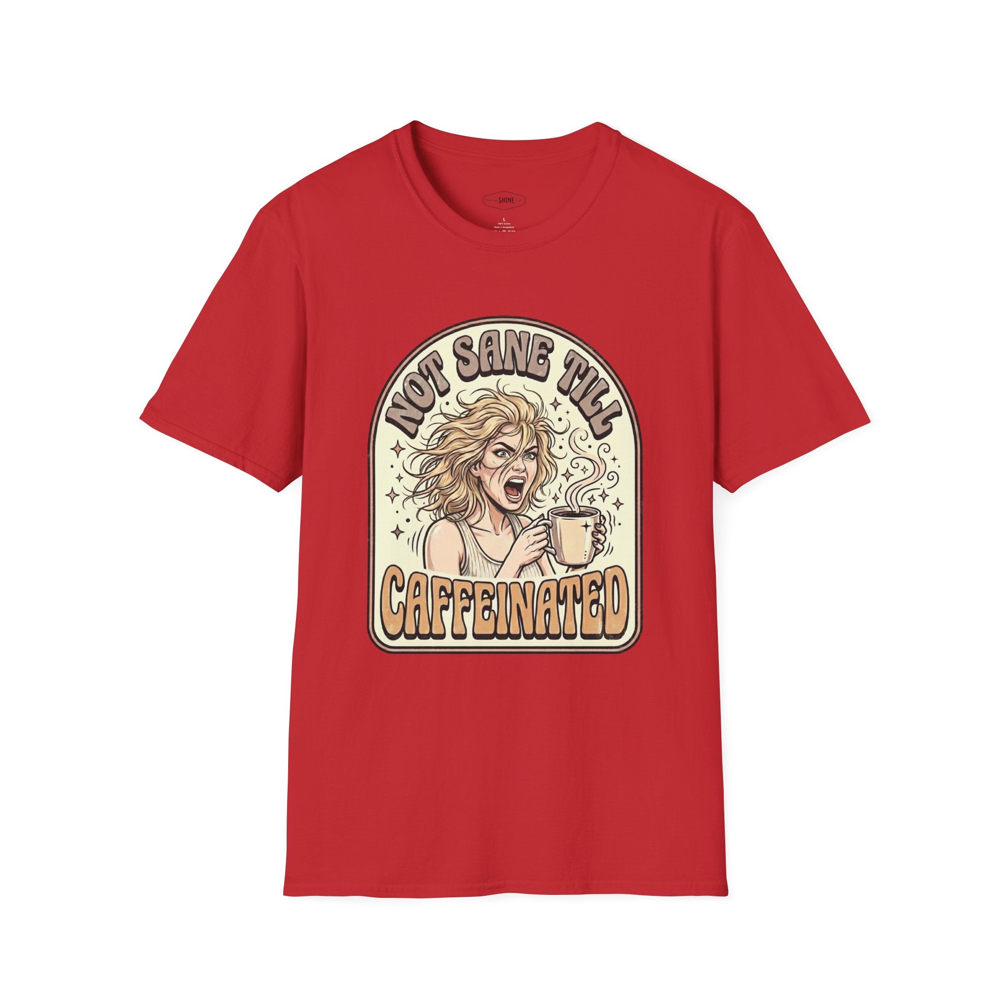 Not Sane Till Caffeinated T-Shirt Vintage Design