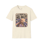 The Moon Made Me Do It T-Shirt Vintage Design