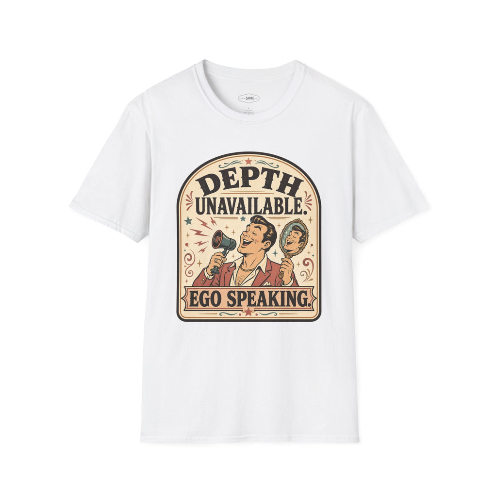 Depth Unavailable Ego Speaking T-Shirt Vintage Design