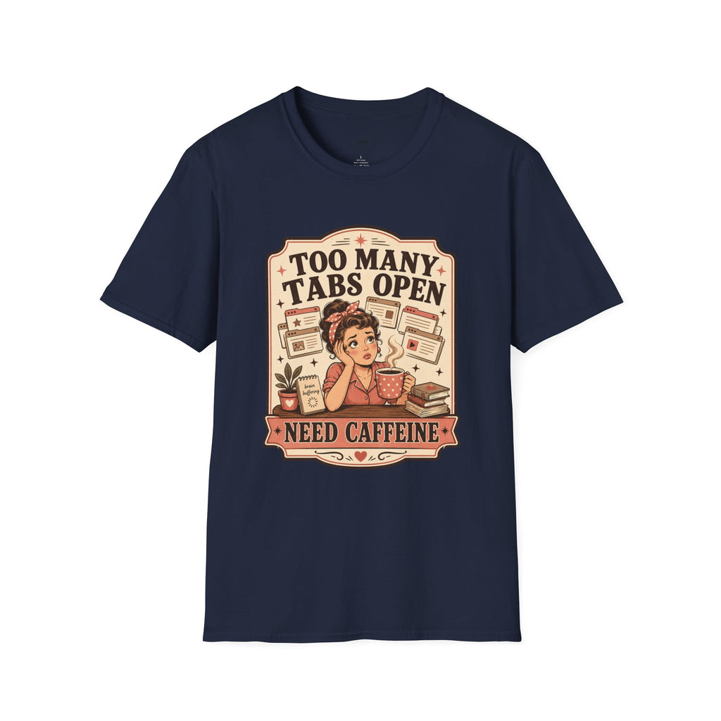 Too Many Tabs Open Need Caffeine T-Shirt Vintage Design