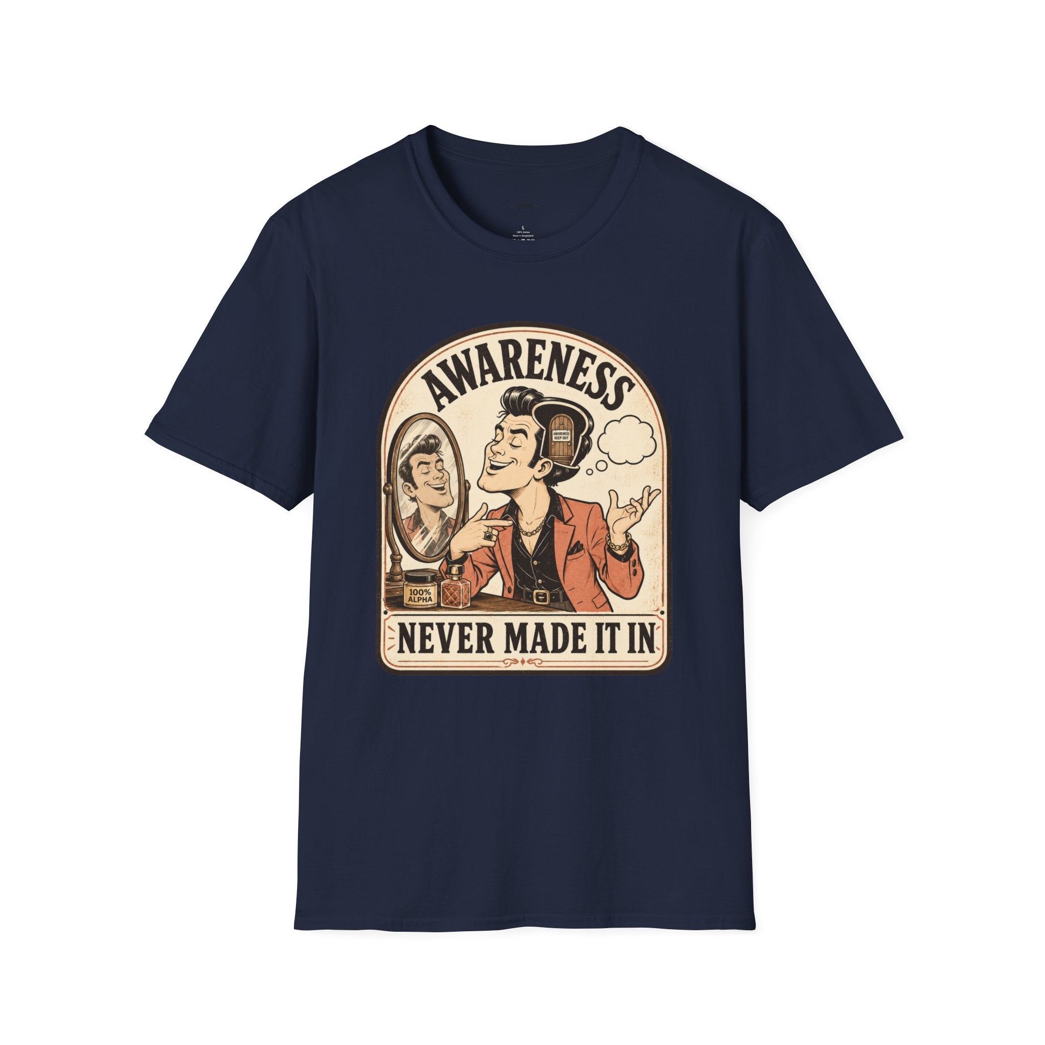 Awareness Never Made It In T-Shirt Vintage Design