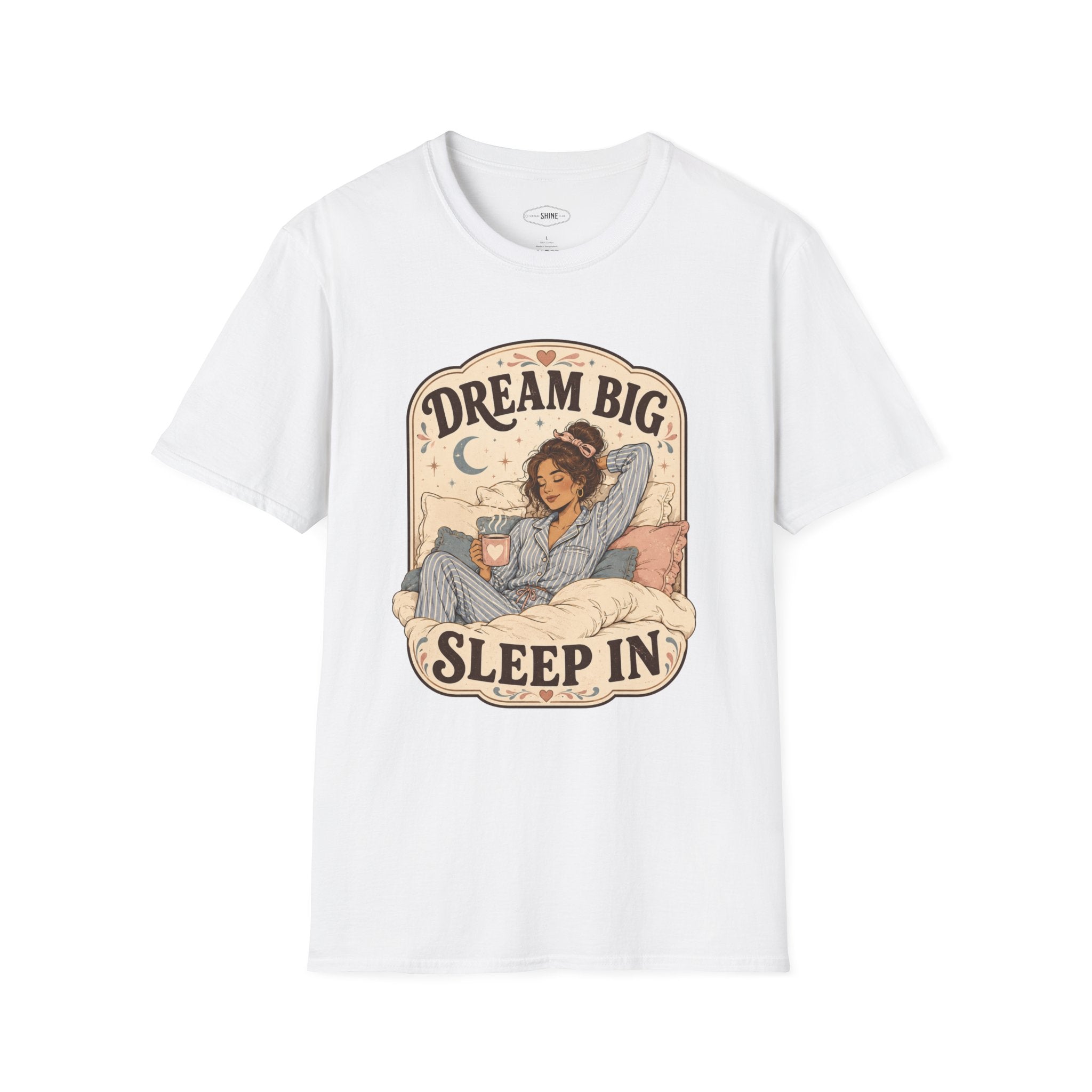 Dream Big, Sleep In T-Shirt Vintage Design
